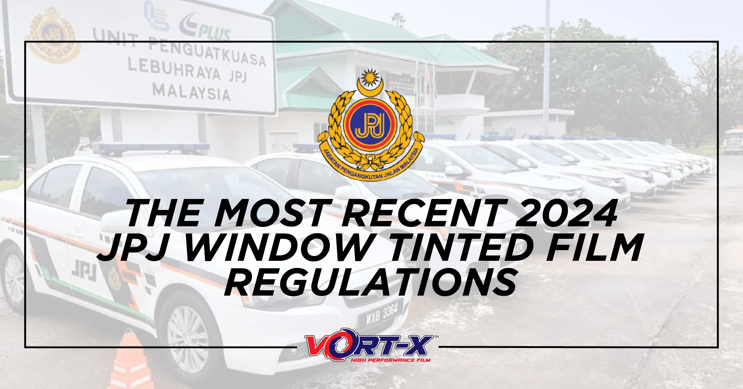 The Most Recent 2024 JPJ Tinted Glass Regulations Vort X   TINTED JPJ 2024 12 .webp