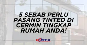 5 SEBAB PERLU PASANG TINTED DI CERMIN TINGKAP RUMAH ANDA.jpg