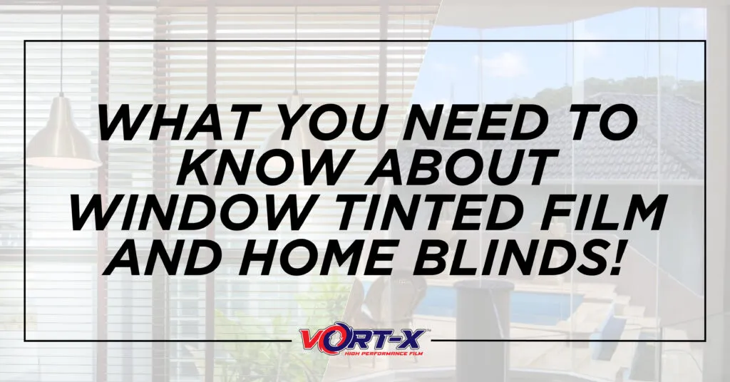 What you need to know about window tinted film and home blinds 13 scaled.jpg