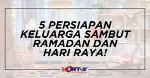 5 PERSIAPAN KELUARGA SAMBUT RAMADAN HARI RAYA scaled.jpg