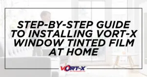 STEP BY STEP GUIDE TO INSTALLING WINDOW TINTED FILM AT HOME scaled.jpg